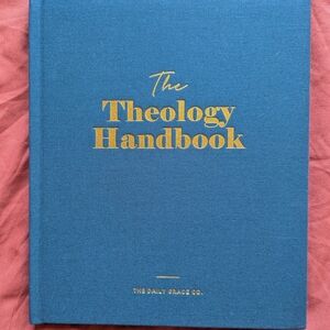 The Theology Handbook by The Daily Grace Co.